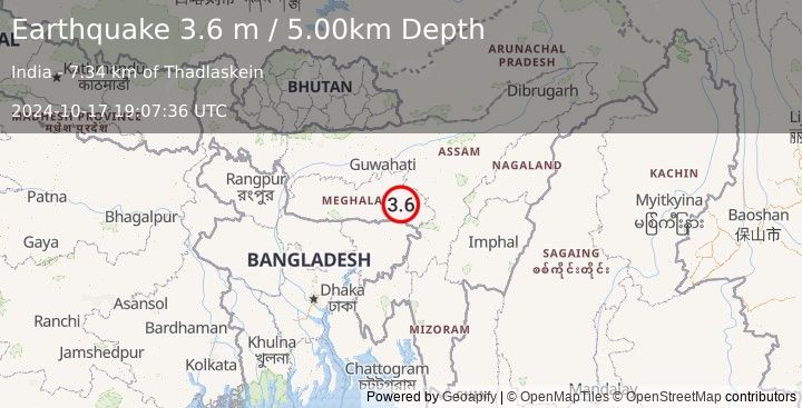 Earthquake MEGHALAYA - ASSAM REGION, INDIA (3.6 m) (2024-10-17 19:07:36 UTC)