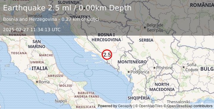 Earthquake BOSNIA AND HERZEGOVINA (2.5 ml) (2025-02-27 11:34:13 UTC)