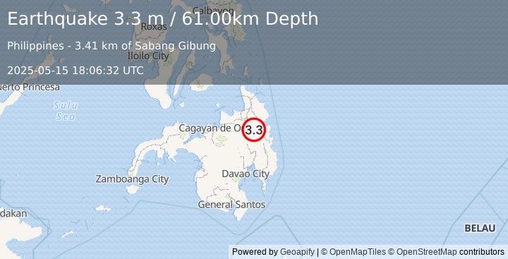 Earthquake MINDANAO, PHILIPPINES (3.3 m) (2025-05-15 18:06:32 UTC)
