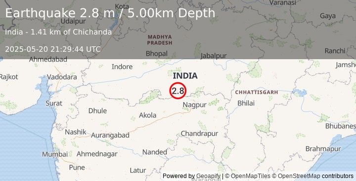 Earthquake MADH. PRADESH-MAHARASHTRA, INDIA (2.8 m) (2025-05-20 21:29:44 UTC)