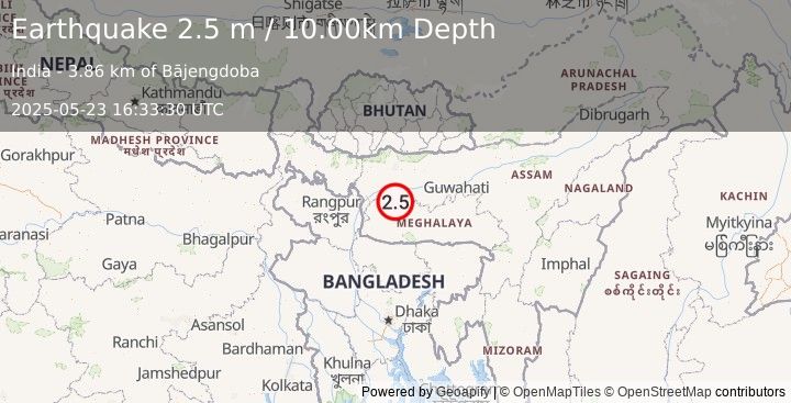 Earthquake MEGHALAYA, INDIA REGION (2.5 m) (2025-05-23 16:33:30 UTC)