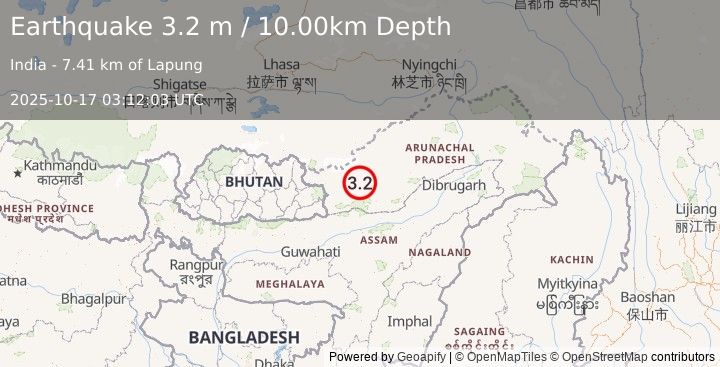 Earthquake ARUNACHAL PRADESH, INDIA (3.2 m) (2025-10-17 03:12:03 UTC)