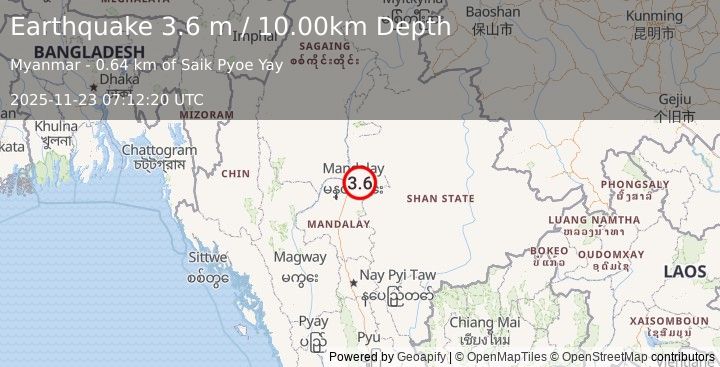 Earthquake MYANMAR (3.6 m) (2025-11-23 07:12:20 UTC)
