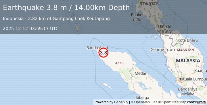 Earthquake NORTHERN SUMATRA, INDONESIA (3.8 m) (2025-12-12 03:59:17 UTC)