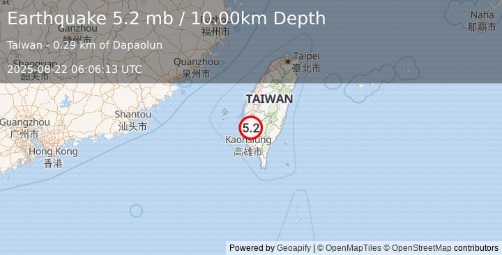 Earthquake 6 km W of Yujing, Taiwan (5.2 mb) (2025-08-22 06:06:13 UTC)